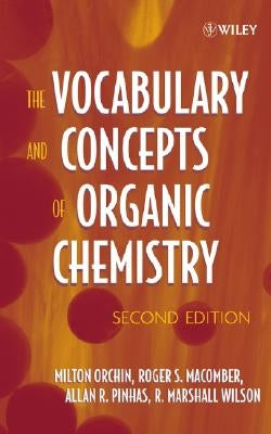 The Vocabulary and Concepts of Organic Chemistry by Orchin, Milton