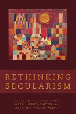 Rethinking Secularism by Calhoun, Craig