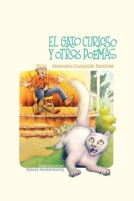 El Gato Curioso: Y Otros Poemas by Heckenkamp, Kelsey