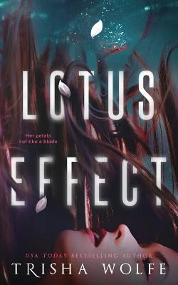 Lotus Effect by Wolfe, Trisha