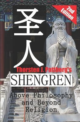 Shengren: Above Philosophy and Beyond Religion by Pattberg, Thorsten J.