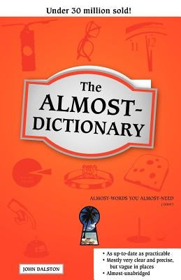 The Almost-Dictionary by Dalston, John