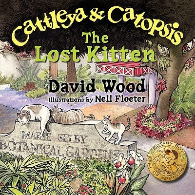 Cattleya and Catopsis, the Lost Kitten by Wood, David