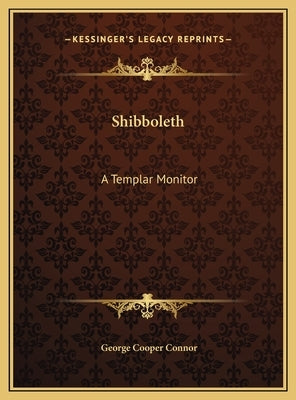 Shibboleth: A Templar Monitor by Connor, George Cooper