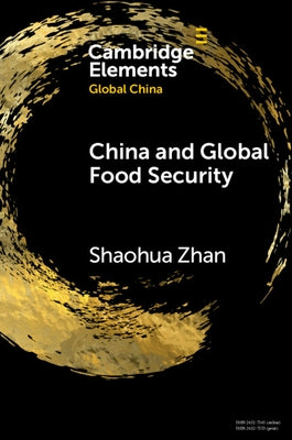 China and Global Food Security by Zhan, Shaohua