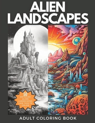 Alien Landscapes: An Adult Coloring Book with Intricate and Out of This World Drawings to Color by Doodles, Zen
