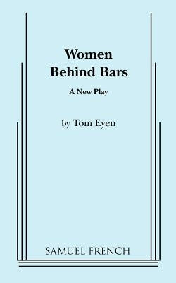 Women Behind Bars by Eyen, Tom