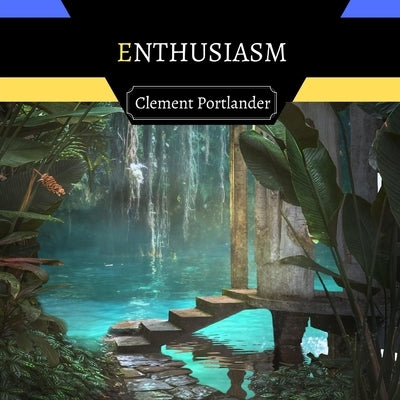 Enthusiasm by Portlander, Clement