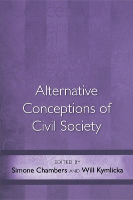 Alternative Conceptions of Civil Society by Chambers, Simone