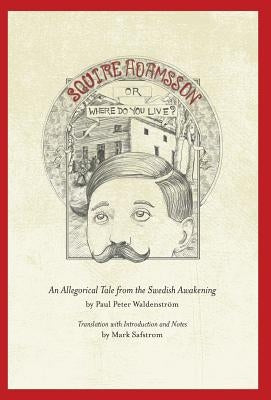 Squire Adamsson: Or, Where Do You Live? by Waldenström, Paul Peter
