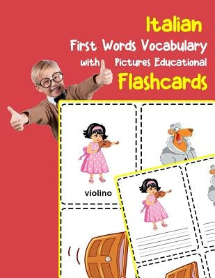 Italian First Words Vocabulary with Pictures Educational Flashcards: Fun flash cards for infants babies baby child preschool kindergarten toddlers and by Zone, Brighter