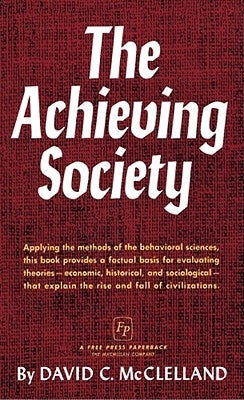 The Achieving Society by McClelland, David C.