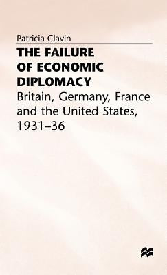 Failure of Economic Diplomacy by Clavin, P.