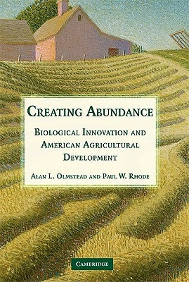 Creating Abundance by Olmstead, Alan L.