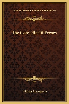 The Comedie Of Errors by Shakespeare, William