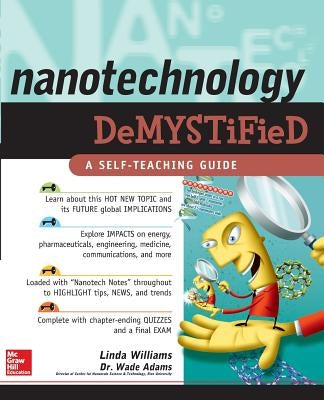 Nanotechnology Demystified by Williams, Linda