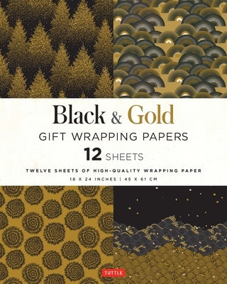 Black & Gold Gift Wrapping Papers - 12 Sheets: High-Quality 18 X 24 Inch (45 X 61 CM) Wrapping Paper by Tuttle Publishing