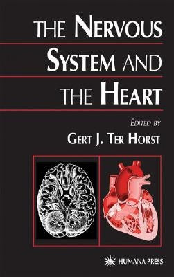 The Nervous System and the Heart by Ter Horst, Gert J.