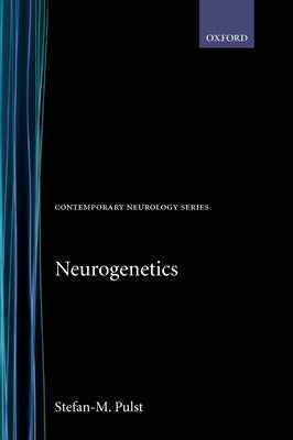 Neurogenetics by Pulst, Stefan-M