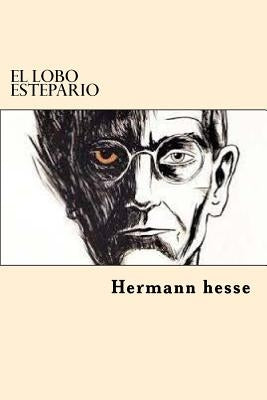 El Lobo Estepario by Hesse, Hermann