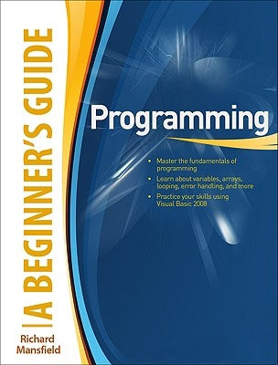 Programming: A Beginner's Guide by Mansfield, Richard