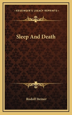 Sleep And Death by Steiner, Rudolf