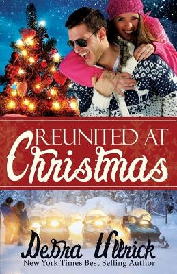 Reunited at Christmas by Ullrick, Debra