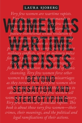 Women as Wartime Rapists: Beyond Sensation and Stereotyping by Sjoberg, Laura
