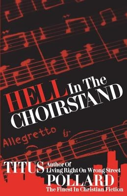 Hell In The Choirstand by Pollard, Titus