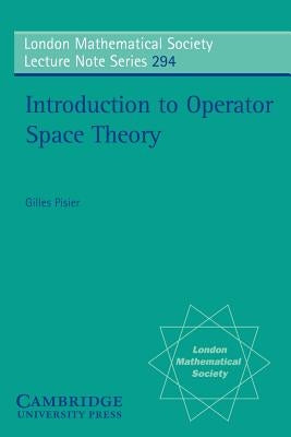 Introduction to Operator Space Theory by Pisier, Gilles