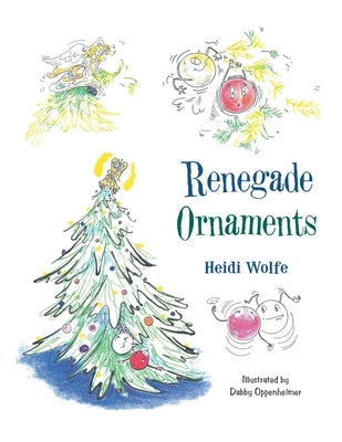 Renegade Ornaments by Wolfe, Heidi