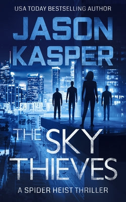 The Sky Thieves by Kasper, Jason