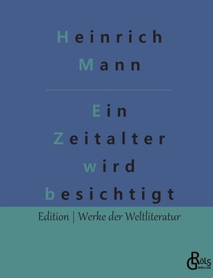 Ein Zeitalter wird besichtigt by Gröls-Verlag, Redaktion