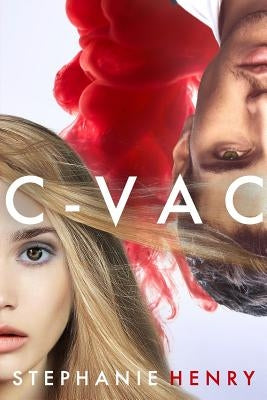 C-Vac: Book #1 in the C-Vac series by Henry, Stephanie