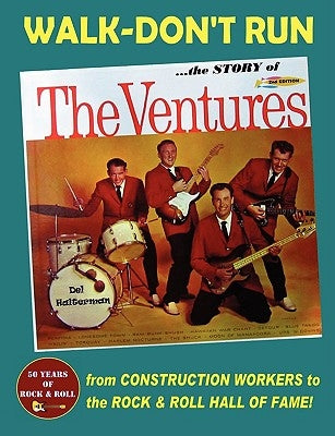Walk-Don't Run - The Story of The Ventures by Halterman, Del