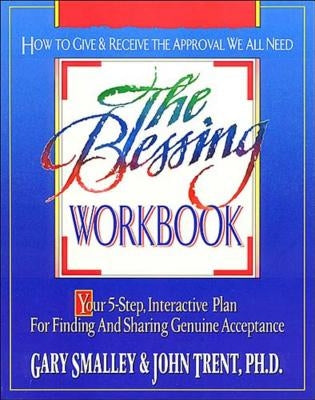 The Blessing Workbook by Smalley, Gary