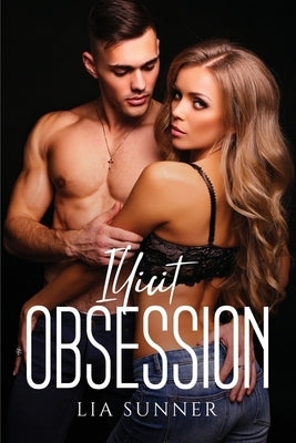 Illicit Obsession by Lia Sunner