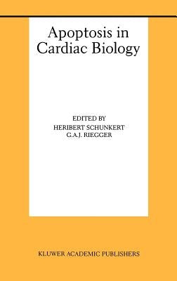 Apoptosis in Cardiac Biology by Schunkert, Heribert