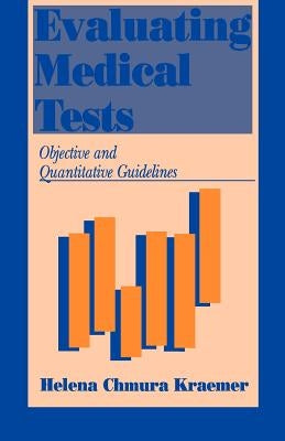 Evaluating Medical Tests by Kraemer, Helena Chmura