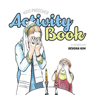 Kids Passover Activity Book by Kim, Devora