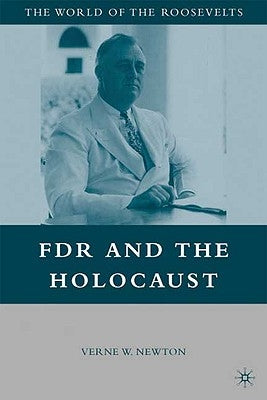 FDR and the Holocaust by Newton, Verne W.