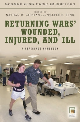 Returning Wars' Wounded, Injured, and Ill: A Reference Handbook by Ainspan, Nathan