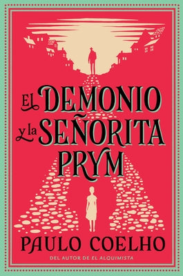 The Devil and Miss Prym \ El Demonio Y La Señorita Prym (Spanish Edition) by Coelho, Paulo