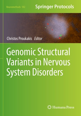 Genomic Structural Variants in Nervous System Disorders by Proukakis, Christos
