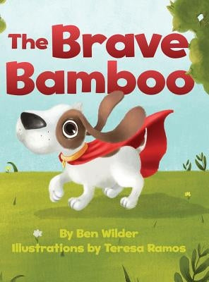 The Brave Bamboo by Wilder, Ben