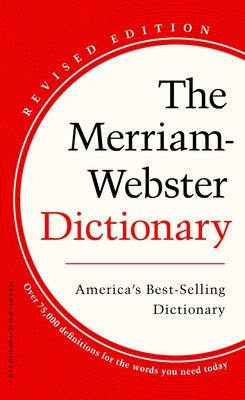 The Merriam-Webster Dictionary by Merriam-Webster