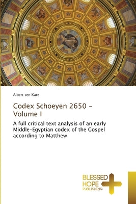 Codex Schoeyen 2650 - Volume I by Ten Kate, Albert