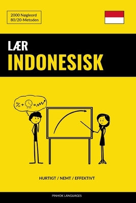 Lær Indonesisk - Hurtigt / Nemt / Effektivt: 2000 Nøgleord by Languages, Pinhok