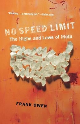 No Speed Limit: The Highs and Lows of Meth by Owen, Frank