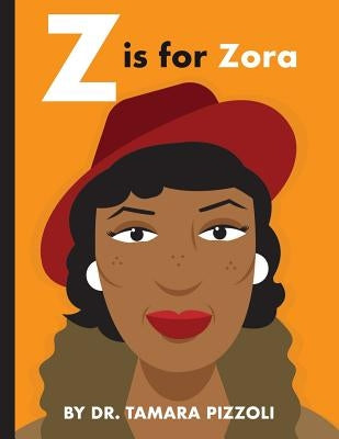 Z is for Zora: An Alphabet Book of Notable Writers from Around the World by Edwards, Howell